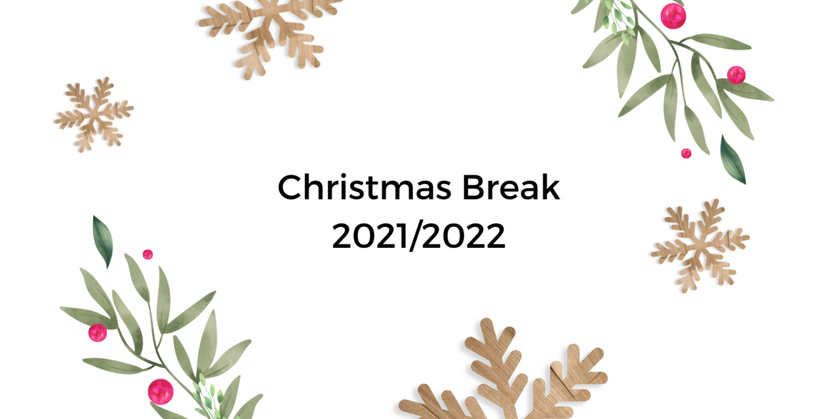 Christmas Break 2021/2022